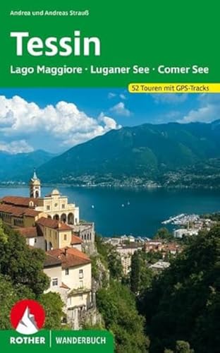 Tessin: Lago Maggiore, Luganer See und Comer See. 52...
