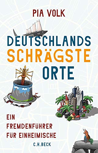 Deutschlands schrägste Orte: Ein Fremdenführer für...