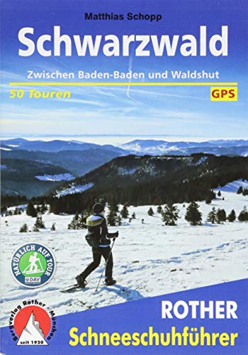Schwarzwald: Zwischen Baden-Baden und Waldshut. 50...