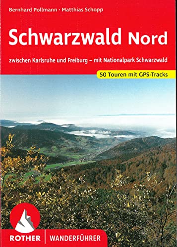 Schwarzwald Nord: zwischen Karlsruhe und Freiburg - mit...